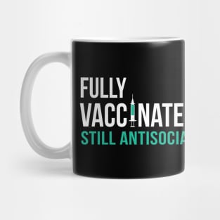 Fully Vaccinated Still Antisocial Mug